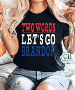 TWO WORDS - Let's Go Brandon Classic T-Shirt