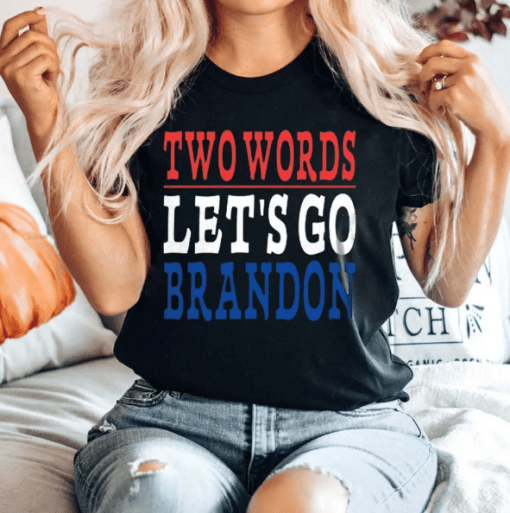 TWO WORDS - Let's Go Brandon Classic T-Shirt