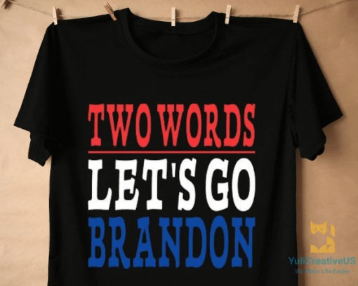 Two Words Lets Go Brandon, Trump 2024 , FJB Shirt