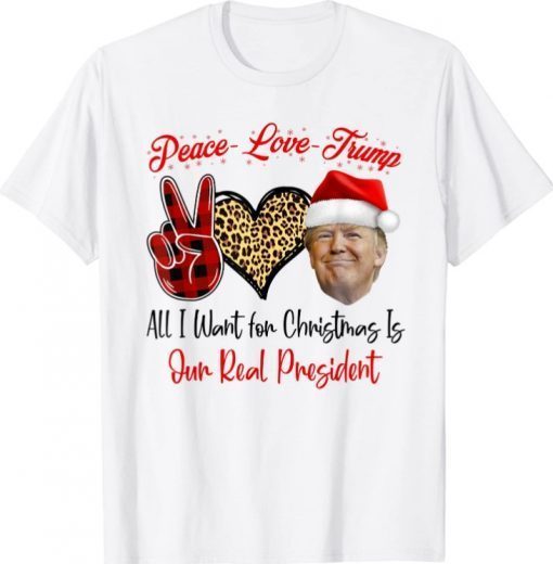 All I Want For Christmas Is Trump Back In Office, love Trump T-Shirt