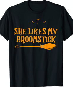 He Likes My Pumpkins She Likes My Broomstick Halloween T-Shirt