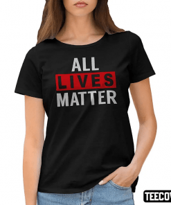 All Lives Matter Shirt