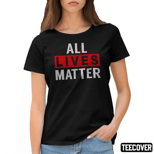 All Lives Matter Shirt