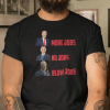 Donald Trump More Jobs Obama No Jobs Bill Clinton Blow Jobs Shirts