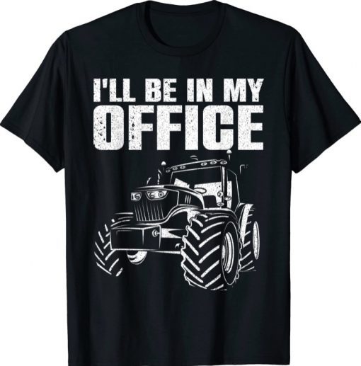 Best Tractor For Men Women Farming Agriculture Farmer Office Funny T-Shirt