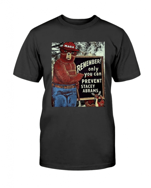 Only You Can Prevent Stacey Abrams T-Shirt