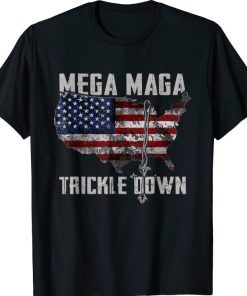 Mega MAGA Trickle Down Vintage American US Flag T-Shirt