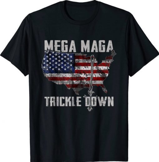 Mega MAGA Trickle Down Vintage American US Flag T-Shirt