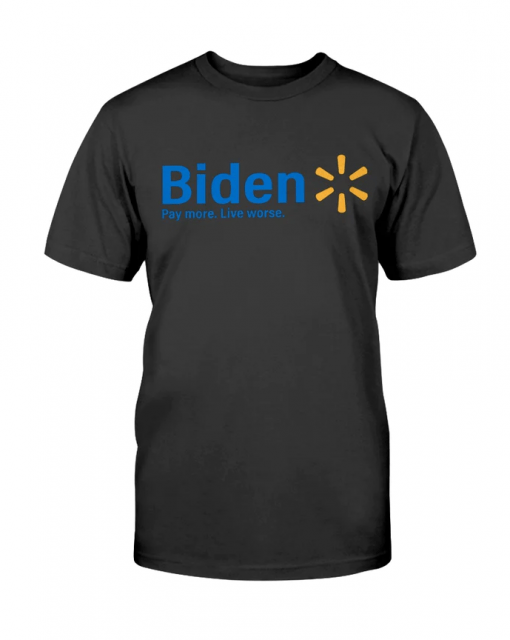 Biden Pay More Live Worse Vintage T-Shirt