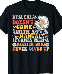 Dyslexia Daisy Groovy Awareness Mother Manual T-Shirt
