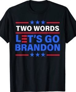 Mens Two Words Political Shirt Funny Anti Biden Men Official T-Shirt