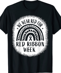 Official Red Ribbon Week Shirt We Wear Red Ribbon Week Awareness T-Shirt