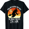 HR Witch Human Resources Halloween Costume Gift T-Shirt