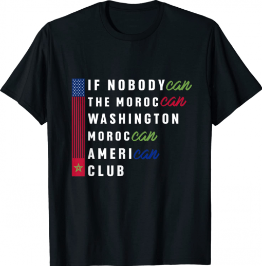 If nobodyCan the morocCAN Washington MorocCAN AmeriCAN Club Funny T-Shirt