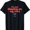 I'm Just Dancing on My Own Philly Philadelphia Unisex T-Shirt