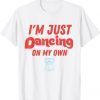 Philly Dancing on My Own Philadelphia Official T-Shirt