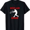 Bedlam at the bank baseball fans gift T-Shirt