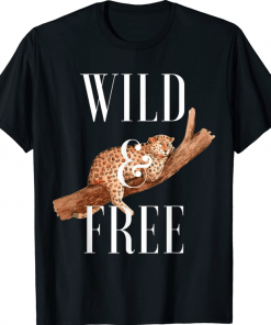 Wild and Free Cheetah Lover Attitude Southern Sacred Big Cat T-Shirt