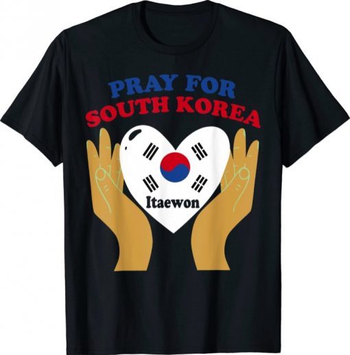 Pray For ITAEWON South Korea Flag 29.10.2022 T-Shirt