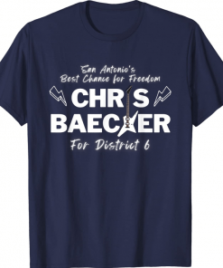 Mens Chris Baecker, San Antonio's Best Chance for Freedom T-Shirt