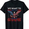 Funny Biden We Went To 54 States T-Shirt