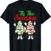 Funny Tis The Season Christmas Tree Cakes Debbie Shirt