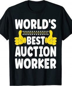 World's Best Auction Worker Funny Job Title Auction Worker T-Shirt