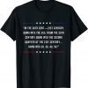 In the 20th Cent 21st Century Going Into Funny Joe Biden T-Shirt
