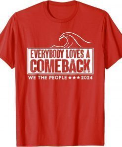 Everybody Loves A Comeback, Save America Again Trump 2024 T-Shirt