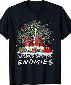 Funny Christmas Gnome Hanging With My Gnomies Xmas Men Women T-Shirt