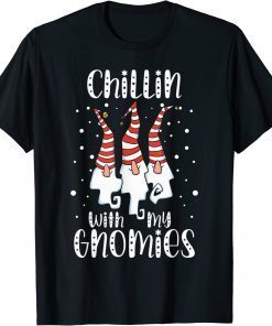 Chillin With My Gnomies Christmas Day Garden Gnome Xmas Gift T-Shirt