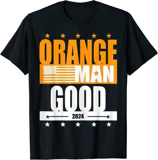 Orange Man Good Meme - Patriotic American T-Shirt