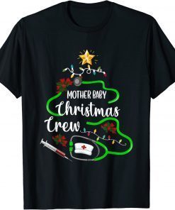 MOTHER BABY Nurse Christmas Crew Nurse Squad Xmas Holiday Funny T-Shirt
