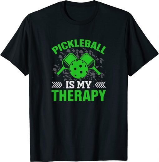 Funny Pickleball is My Therapy T-Shirt