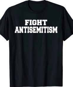 Fight Antisemitism T-Shirt