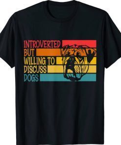 Funny Introverted But Willing To Discuss Dogs Cool Bulldog T-Shirt