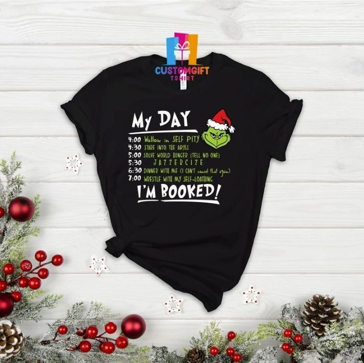 outfit The Grinch Movie T-Shirt I Am Booked That Stole Hate My Day