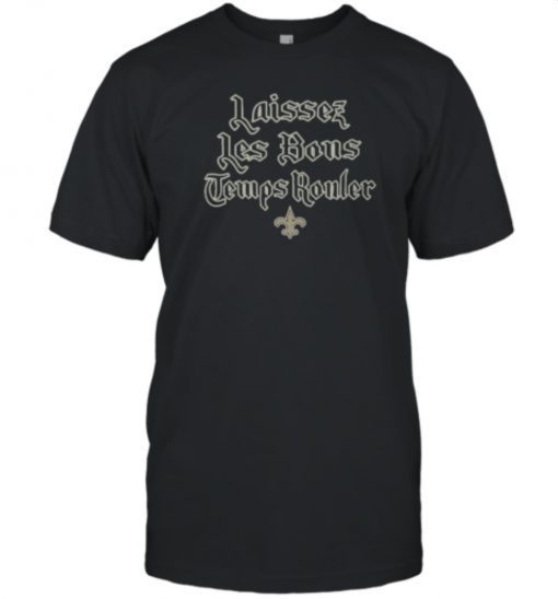 Saints Laissez Les Bons Temps Rouler 2023 Shirts - Breaktshirt