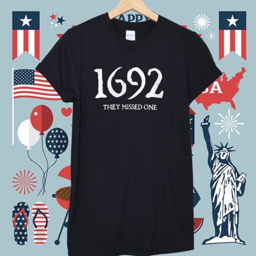 1692 They Missed One Salem Witch Trials T-Shirt