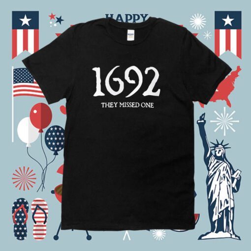 1692 They Missed One Salem Witch Trials T-Shirt