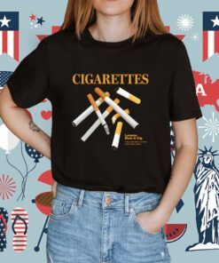 Cigarettes Shirt