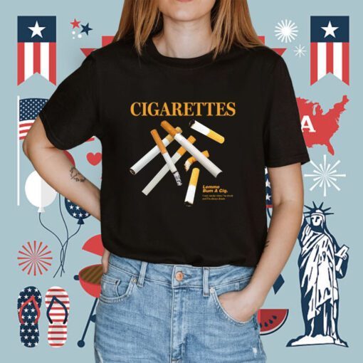 Cigarettes Shirt