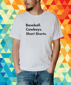 Garett Delano Baseball Cowboys Short Shorts T-Shirt