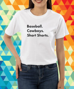 Garett Delano Baseball Cowboys Short Shorts T-Shirt