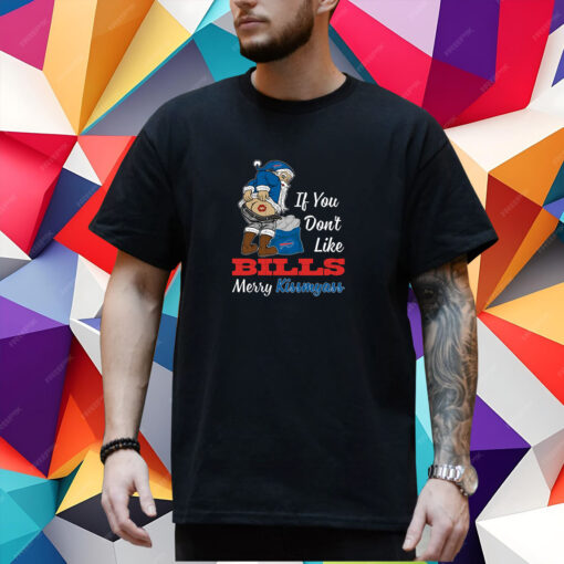 If You Dont Like Bills Merry Kissmyass T-shirt - Shibtee Clothing