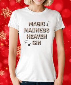 Magic Madness Heaven Sin T-Shirt