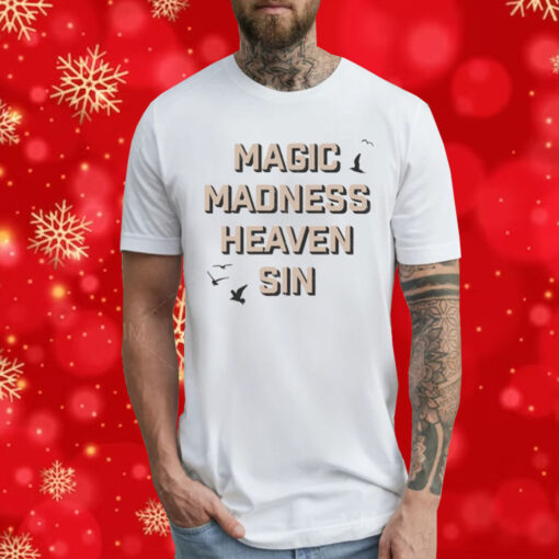 Magic Madness Heaven Sin T-Shirt