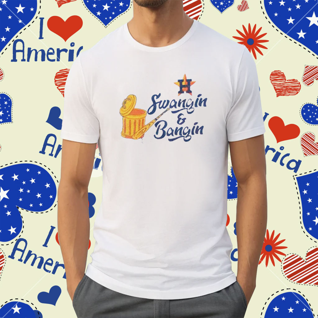 Swangin And Bangin Houston Astros T-Shirt - ShirtsOwl Office