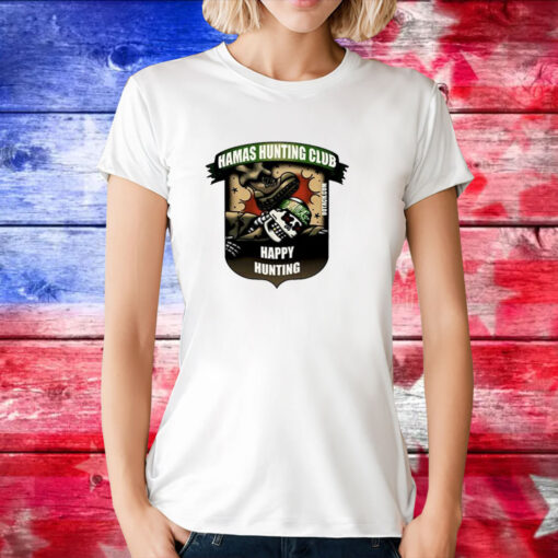 Hamas Hunting Club Happy Hunting TShirts