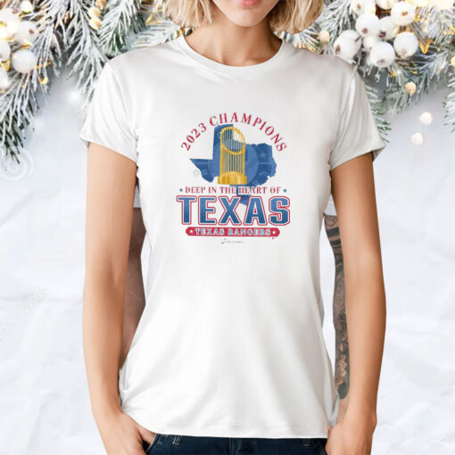 Texas Rangers 2023 World Series Champions Deep In The Heart Of Texas T-Shirt